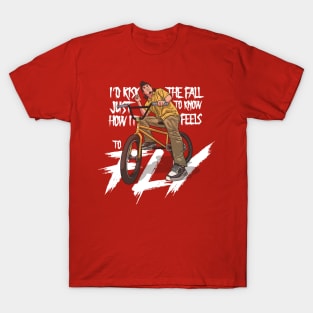 BMX Rider Said I had Risk The Fall Just to Know How it Feels to Fly on his bicycle T-Shirt